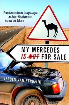 portada My Mercedes is not for Sale: From Amsterdam to Ouagadougou. An Auto-Misadventure Across the Sahara (en Inglés)