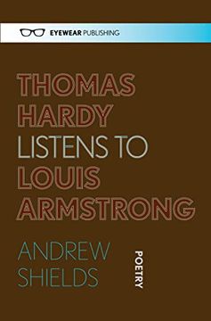 portada Thomas Hardy Listens to Louis Armstrong (en Inglés)