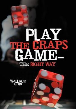 portada play the craps game-the right way (en Inglés)