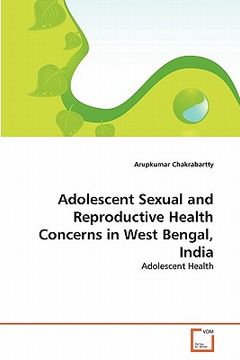 portada adolescent sexual and reproductive health concerns in west bengal, india (en Inglés)
