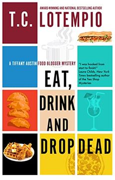 portada Eat, Drink and Drop Dead (a Tiffany Austin Food Blogger Mystery, 1) (in English)