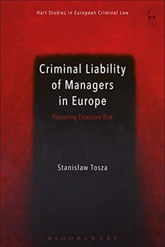 portada Criminal Liability of Managers in Europe: Punishing Excessive Risk (Hart Studies in European Criminal Law) (en Inglés)