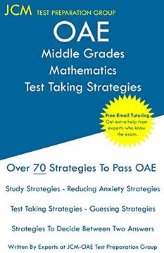 portada Oae Middle Grades Mathematics Test Taking Strategies: Oae 027 - Free Online Tutoring - new 2020 Edition - the Latest Strategies to Pass Your Exam. (en Inglés)