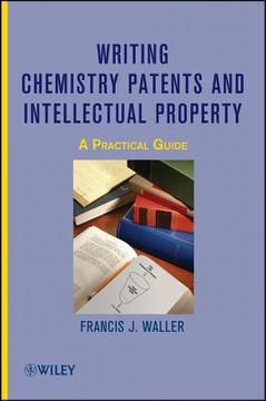 portada writing chemistry patents and intellectual property: a practical guide