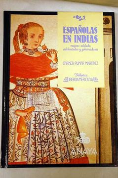 Libro Españolas En Indias: Mujeres - Soldado, Adelantadas Carmen Pumar Martínez, 28165141. Comprar en