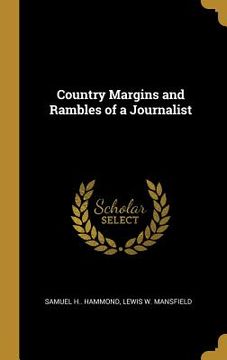 portada Country Margins and Rambles of a Journalist