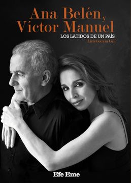 portada Ana Belen y Victor Manuel, los Latidos de un Pais (in Spanish)