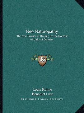 portada neo naturopathy: the new science of healing or the doctrine of unity of diseases