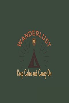 portada Wanderlust: Keep Calm and Camp on (en Inglés)