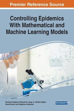 portada Controlling Epidemics With Mathematical and Machine Learning Models (en Inglés)