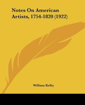 portada notes on american artists, 1754-1820 (1922) (in English)