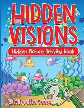 portada Hidden Visions: Hidden Picture Activity Book (en Inglés)