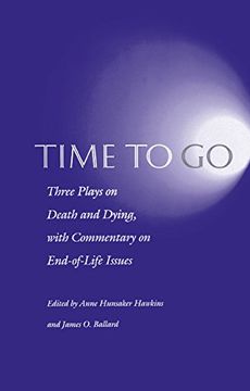 portada Time to go: Three Plays on Death and Dying With Commentary on End-Of-Life Issues (in English)