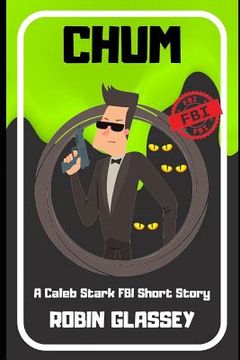 portada Chum: A Caleb Stark FBI Short Story (en Inglés)