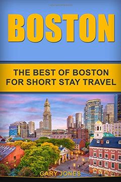 portada Boston: The Best of Boston for Short Stay Travel (Short Stay Travel - City Guides) (en Inglés)