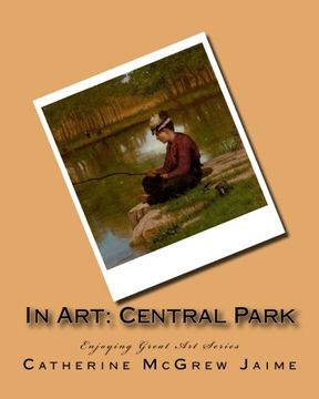portada In Art: Central Park (Enjoying Great Art)