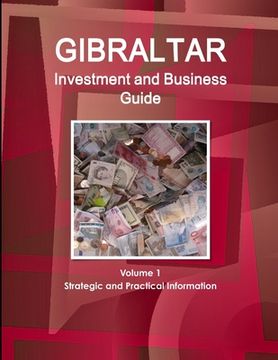 portada Gibraltar Investment and Business Guide Volume 1 Strategic and Practical Information (in English)