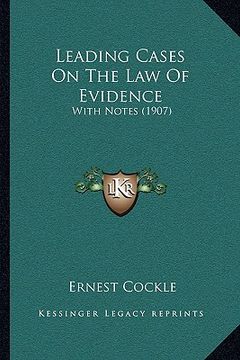 portada leading cases on the law of evidence: with notes (1907) (en Inglés)