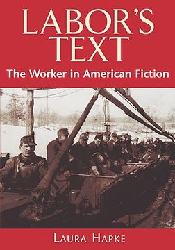 portada labor's text: the worker in american fiction (en Inglés)