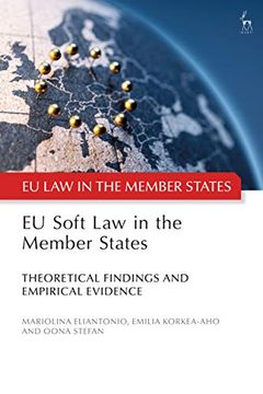 portada Eu Soft law in the Member States: Theoretical Findings and Empirical Evidence (eu law in the Member States) (en Inglés)