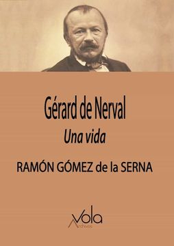 portada Gerard de Nerval: Una Vida (in Spanish)