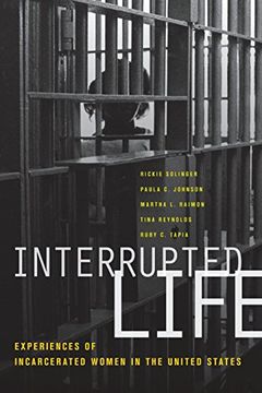 portada Interrupted Life: Experiences of Incarcerated Women in the United States (en Inglés)