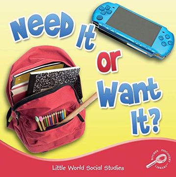 portada Need it or Want it? (Little World Social Studies) (en Inglés)