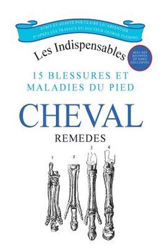 portada 15 blessures et maladies du pied du Cheval (en Francés)
