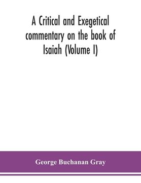 portada A critical and exegetical commentary on the book of Isaiah (Volume I) (in English)