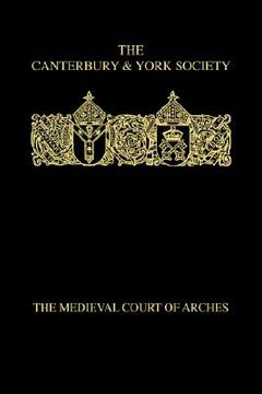 portada the medieval court of arches (en Inglés)