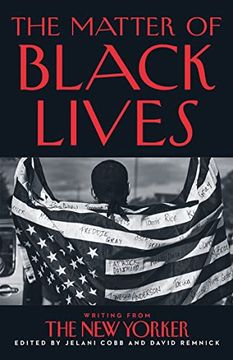 portada The Matter of Black Lives: Writing From the new Yorker 