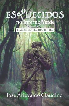 portada Esquecidos No Inferno Verde: Uma Odisseia Brasileira (en Portugués)