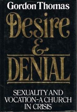 portada Desire and Denial: Sexuality and Vocation - a Church in Crisis (en Inglés)