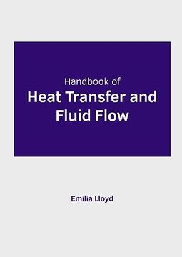 portada Handbook of Heat Transfer and Fluid Flow (en Inglés)