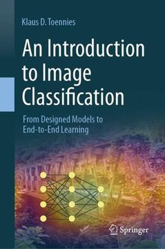 portada An Introduction to Image Classification: From Designed Models to End-To-End Learning (in English)