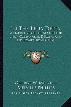 portada in the lena delta: a narrative of the search for lieut. commander delong and his companions (1885) (in English)