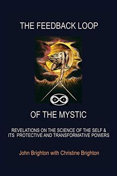 portada The Feedback Loop of the Mystic: Revelations on the Science of the Self & its Protective and Transformative Powers (en Inglés)