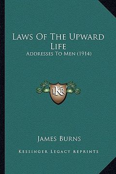 portada laws of the upward life: addresses to men (1914) (en Inglés)