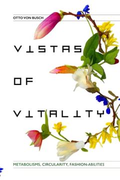 portada Vistas of Vitality: Metabolisms, Circularity, Fashion-Abilities (Paperback) (en Inglés)