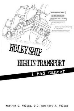 portada Holey Ship High in Transport: I Had Cancer (en Inglés)