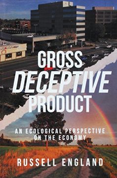 portada Gross Deceptive Product: An Ecological Perspective on the Economy (en Inglés)