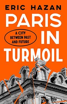 portada Paris in Turmoil: A City Between Past and Future (en Inglés)