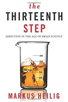 portada The Thirteenth Step: Addiction in the age of Brain Science (in English)