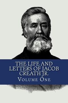 portada The Life and Letters of Jacob Creath Jr.: Volume one: The Autobiograpy