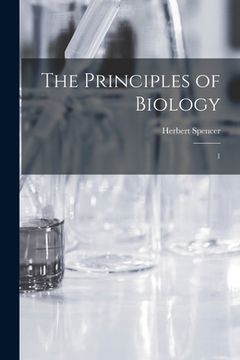 portada The Principles of Biology: 1 (en Inglés)