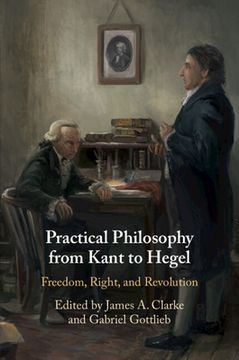 portada Practical Philosophy From Kant to Hegel: Freedom, Right, and Revolution (in English)