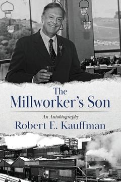 portada The Millworker's Son: An Autobiography (en Inglés)