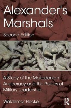 portada Alexander's Marshals: A Study of the Makedonian Aristocracy and the Politics of Military Leadership