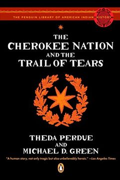 portada The Cherokee Nation and the Trail of Tears (The Penguin Library of American Indian History) 