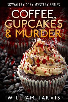portada Coffee, Cupcakes & Murder: Skyvalley Cozy Mystery Series Book 1 (en Inglés)